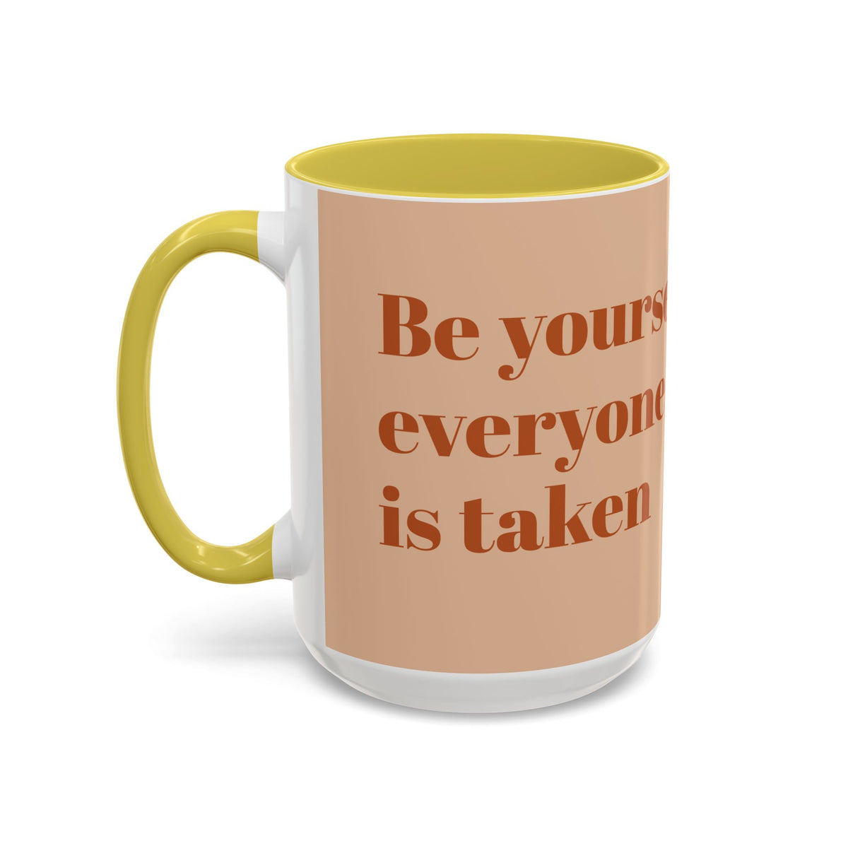 Oscar Wilde Quote Mug — "Be Yourself; Everyone Else Is Taken" Ceramic Coffee Cup (11oz/15oz)