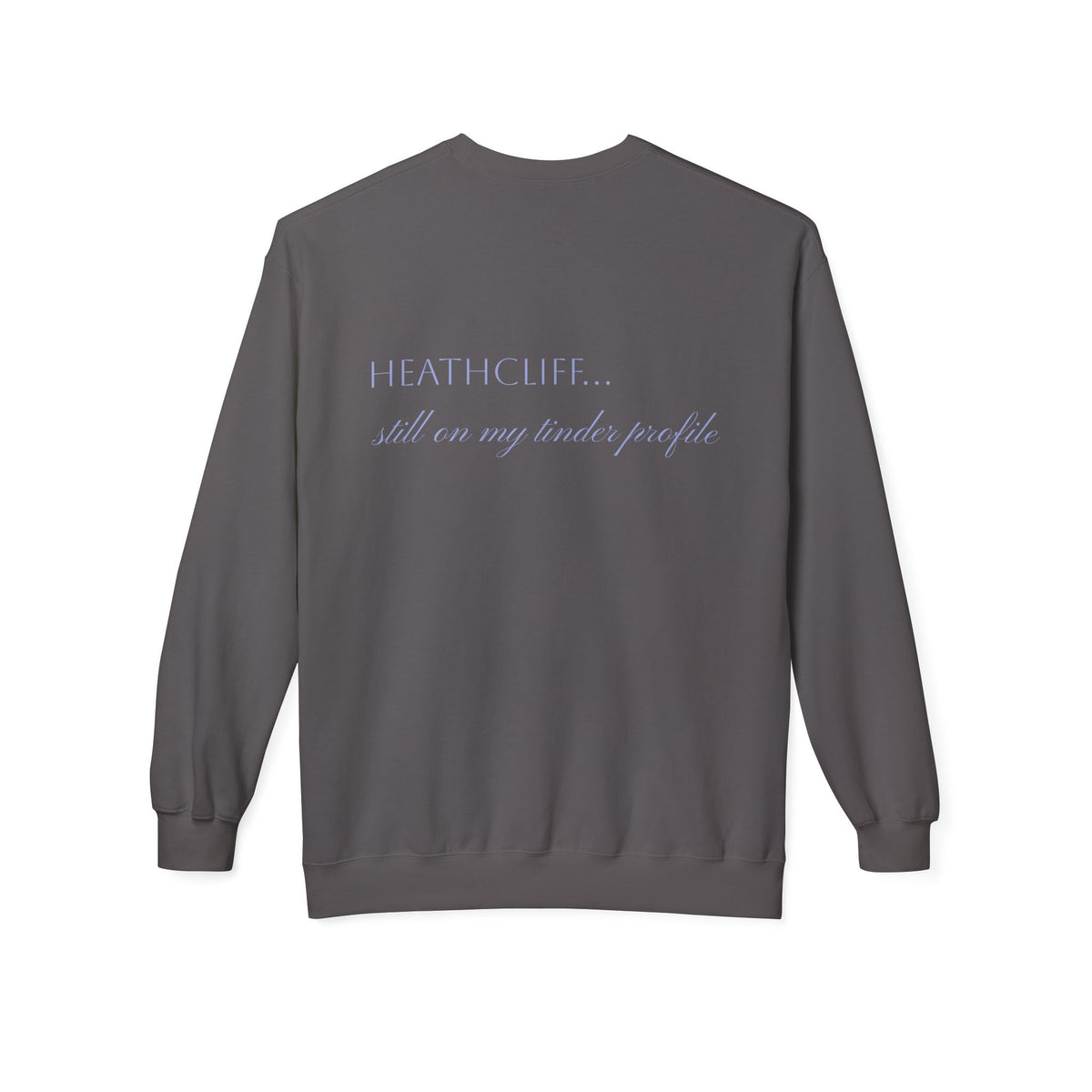 Wurthering Heights Crewneck Sweatshirt — Moorscape "I'd Marry the Storm Again"