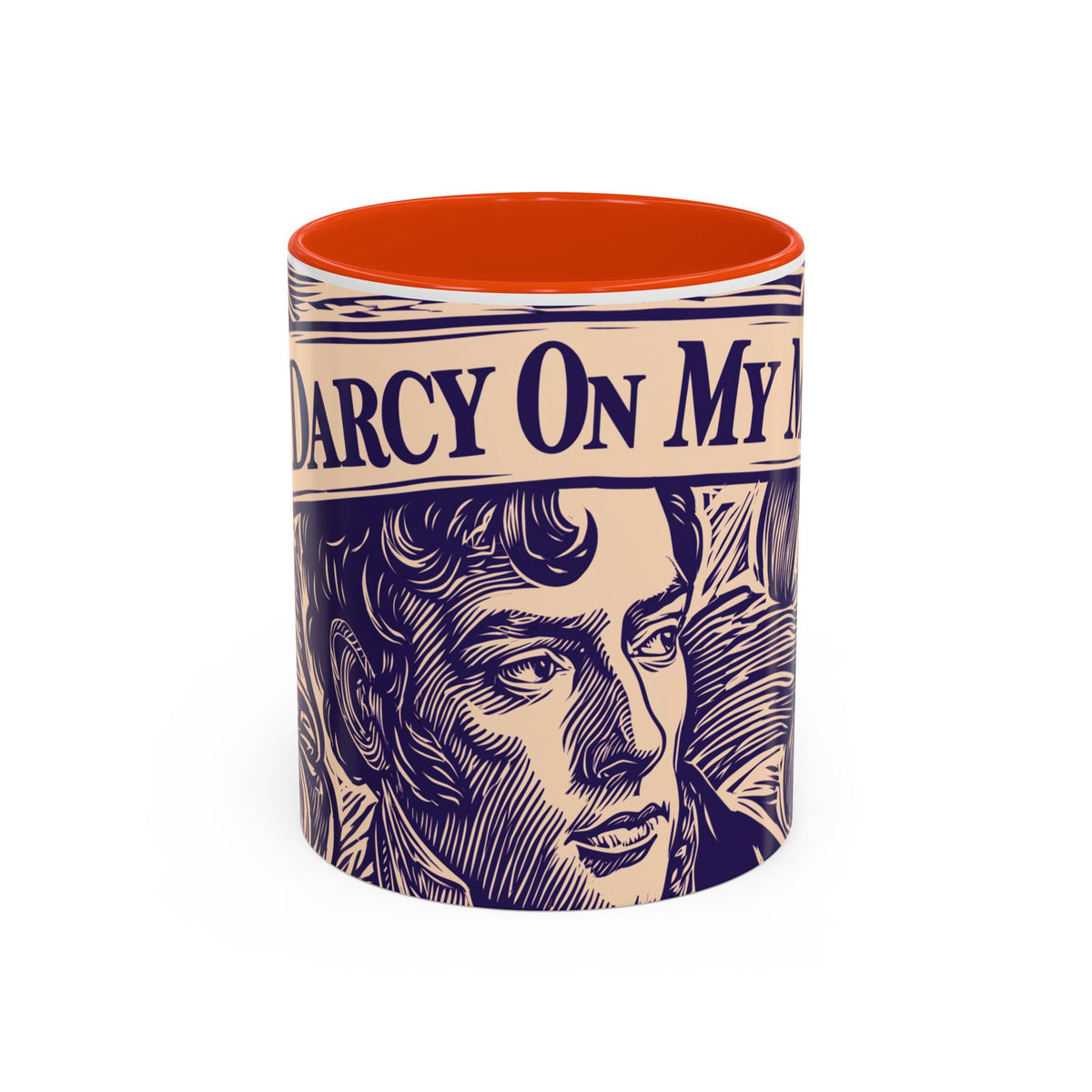 Darcy On My Mind Ceramic Mug — Jane Austen Literary Coffee Cup (11oz/15oz)