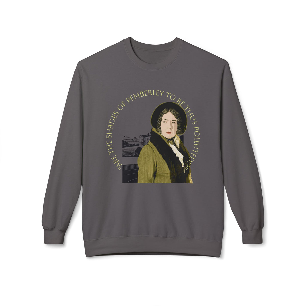 Jane Austen 'Shades of Pemberley' Crewneck Sweatshirt — Elizabeth Bennet Fictionalized Quote