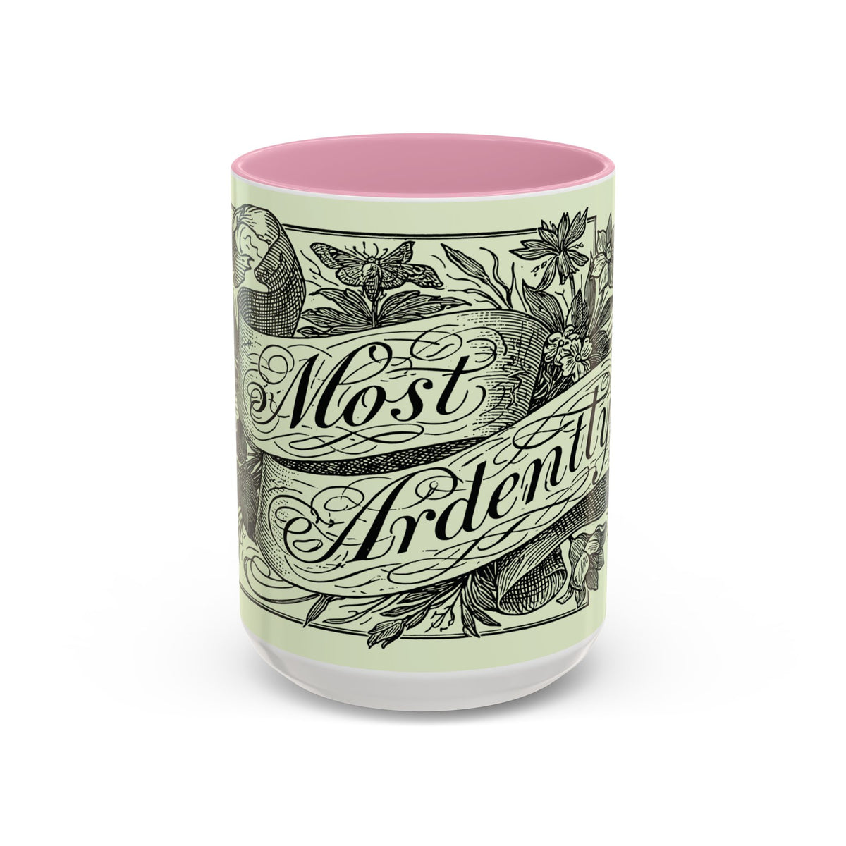 Most Ardently script banner floral Mug | Pink 11 or 15 oz.