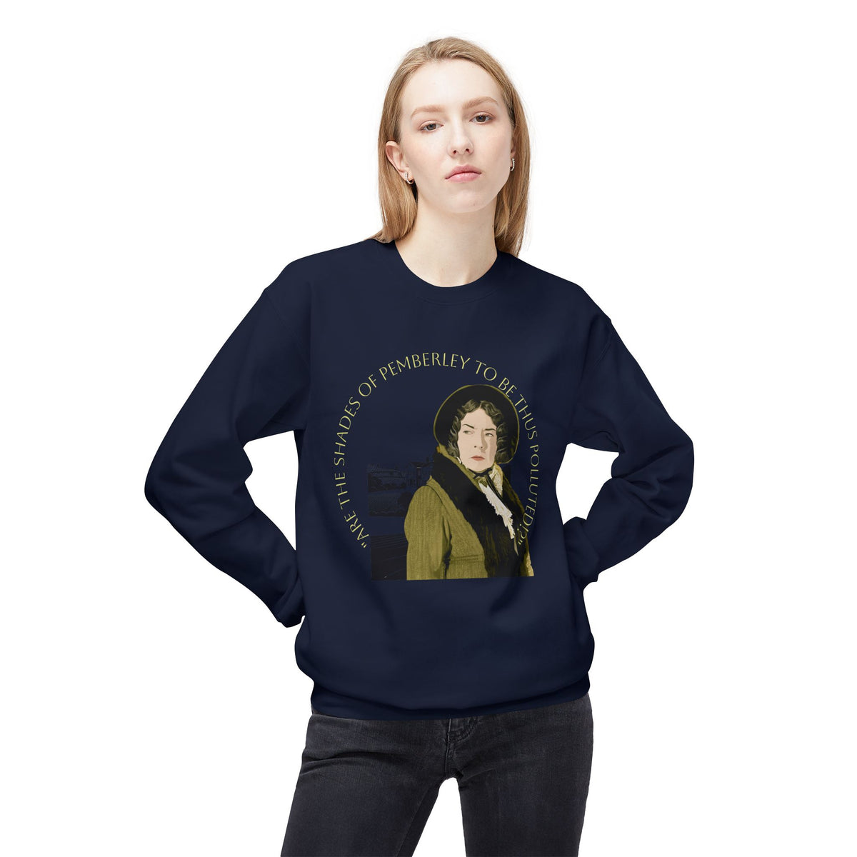 Jane Austen 'Shades of Pemberley' Crewneck Sweatshirt — Elizabeth Bennet Fictionalized Quote