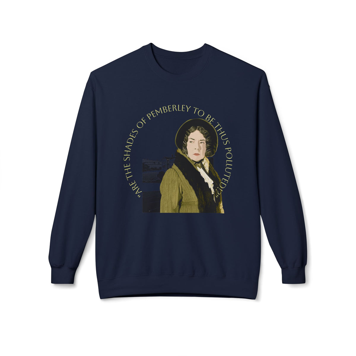 Jane Austen 'Shades of Pemberley' Crewneck Sweatshirt — Elizabeth Bennet Fictionalized Quote