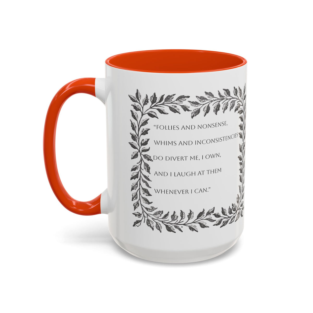 "...follies and nonsense" Elizabeth Bennet Quote  —  Pride & Prejudice Floral Mug (11oz/15oz)