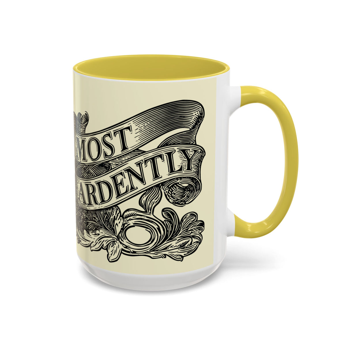 Most Ardently Floral Coffee Mug — Vintage Romantic Quote Mug (11oz & 15oz)