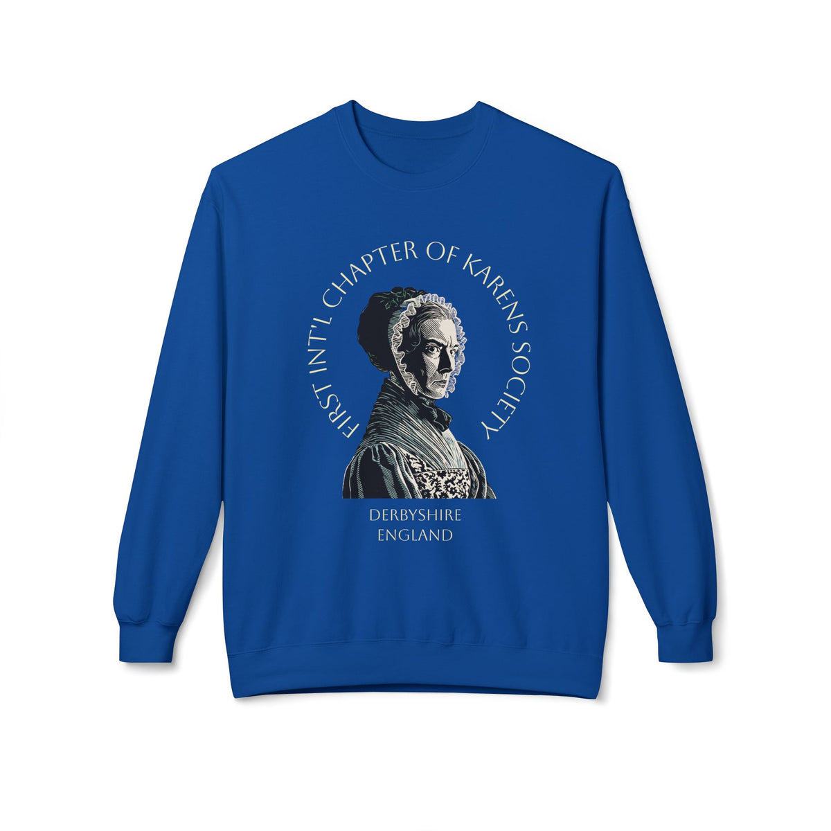 Lady Catherine de Bourgh Graphic Sweatshirt – Charter Member of First Int'l Karens Society