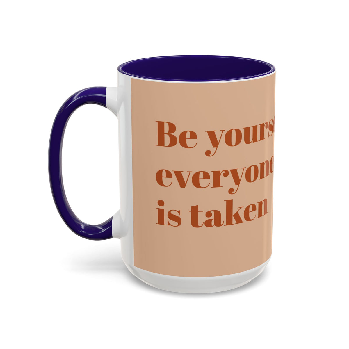 Oscar Wilde Quote Mug — "Be Yourself; Everyone Else Is Taken" Ceramic Coffee Cup (11oz/15oz)