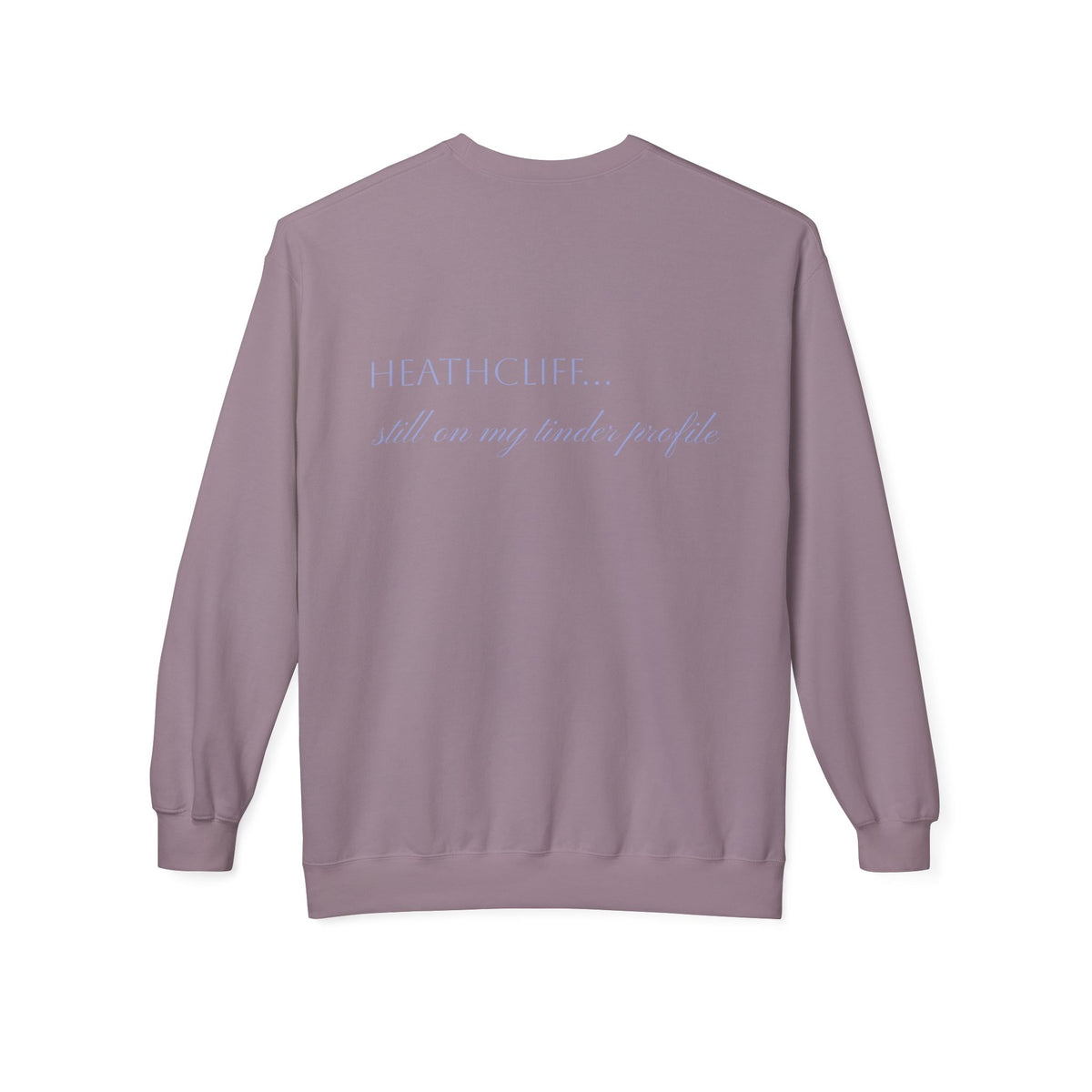 Wurthering Heights Crewneck Sweatshirt — Moorscape "I'd Marry the Storm Again"