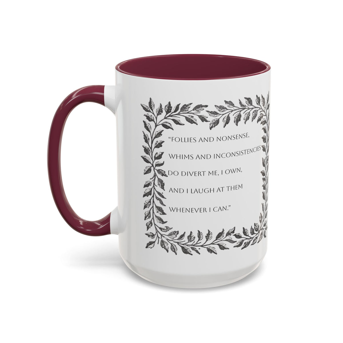 "...follies and nonsense" Elizabeth Bennet Quote  —  Pride & Prejudice Floral Mug (11oz/15oz)