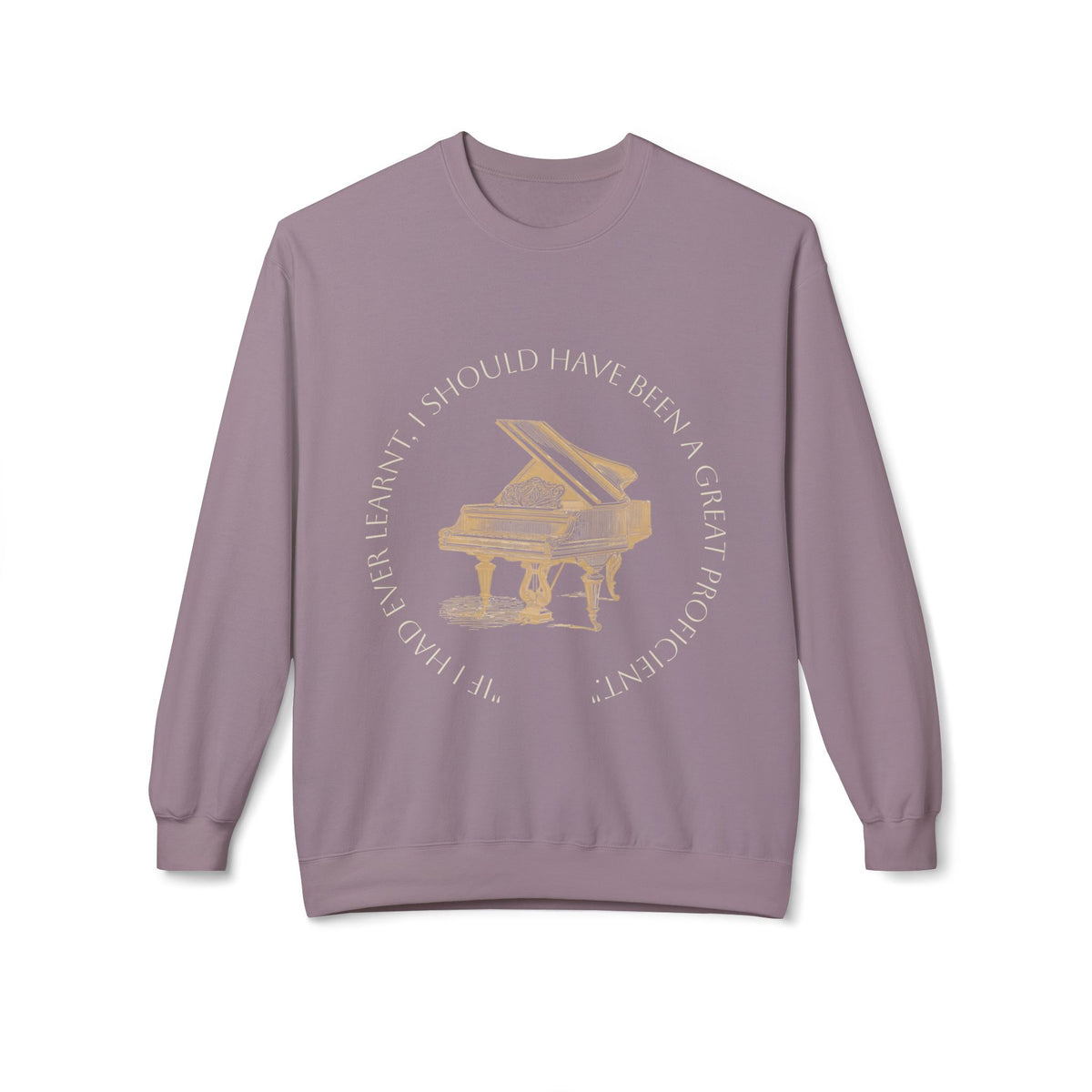Pianoforte Comfort Sweatshirt — 'I Should Have Been a Great Proficient' Graphic Crewneck