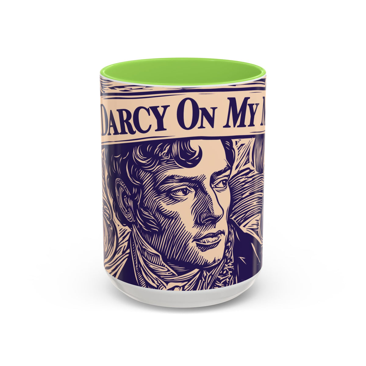 Darcy On My Mind Ceramic Mug — Jane Austen Literary Coffee Cup (11oz/15oz)