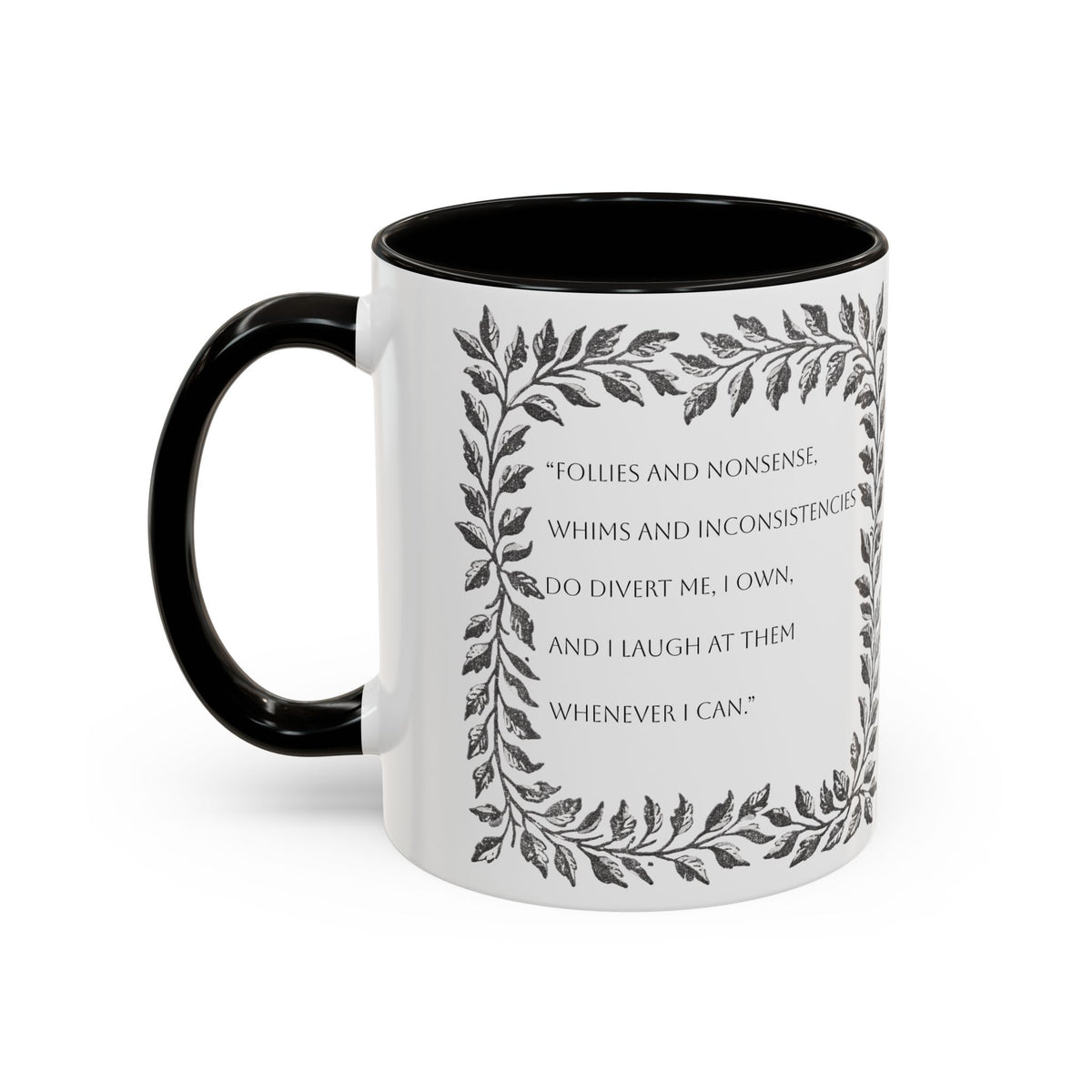 "...follies and nonsense" Elizabeth Bennet Quote  —  Pride & Prejudice Floral Mug (11oz/15oz)