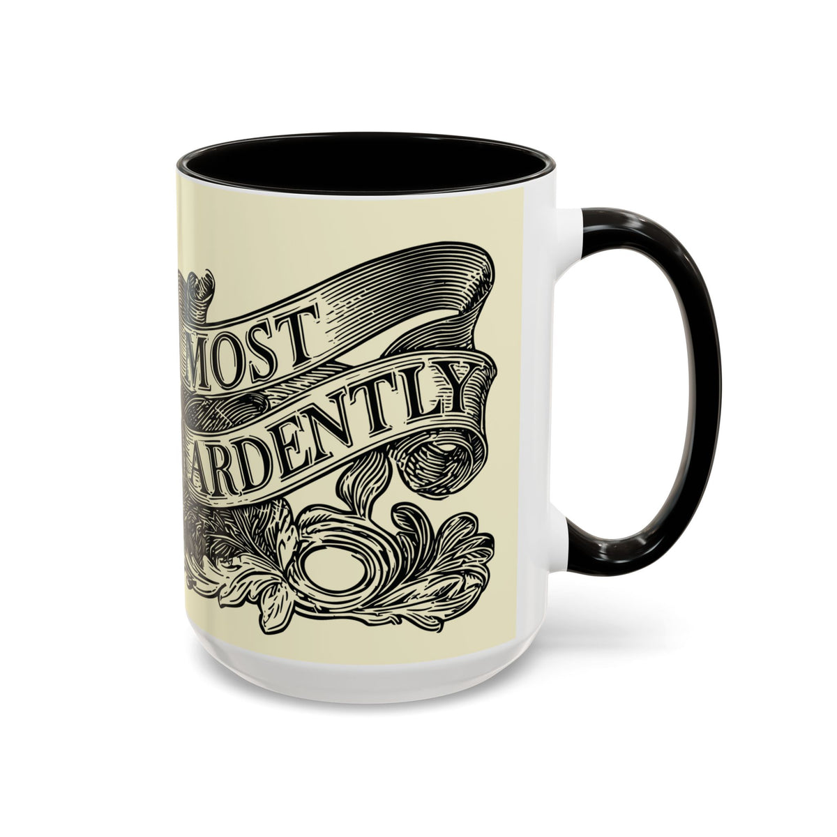 Most Ardently Floral Coffee Mug — Vintage Romantic Quote Mug (11oz & 15oz)