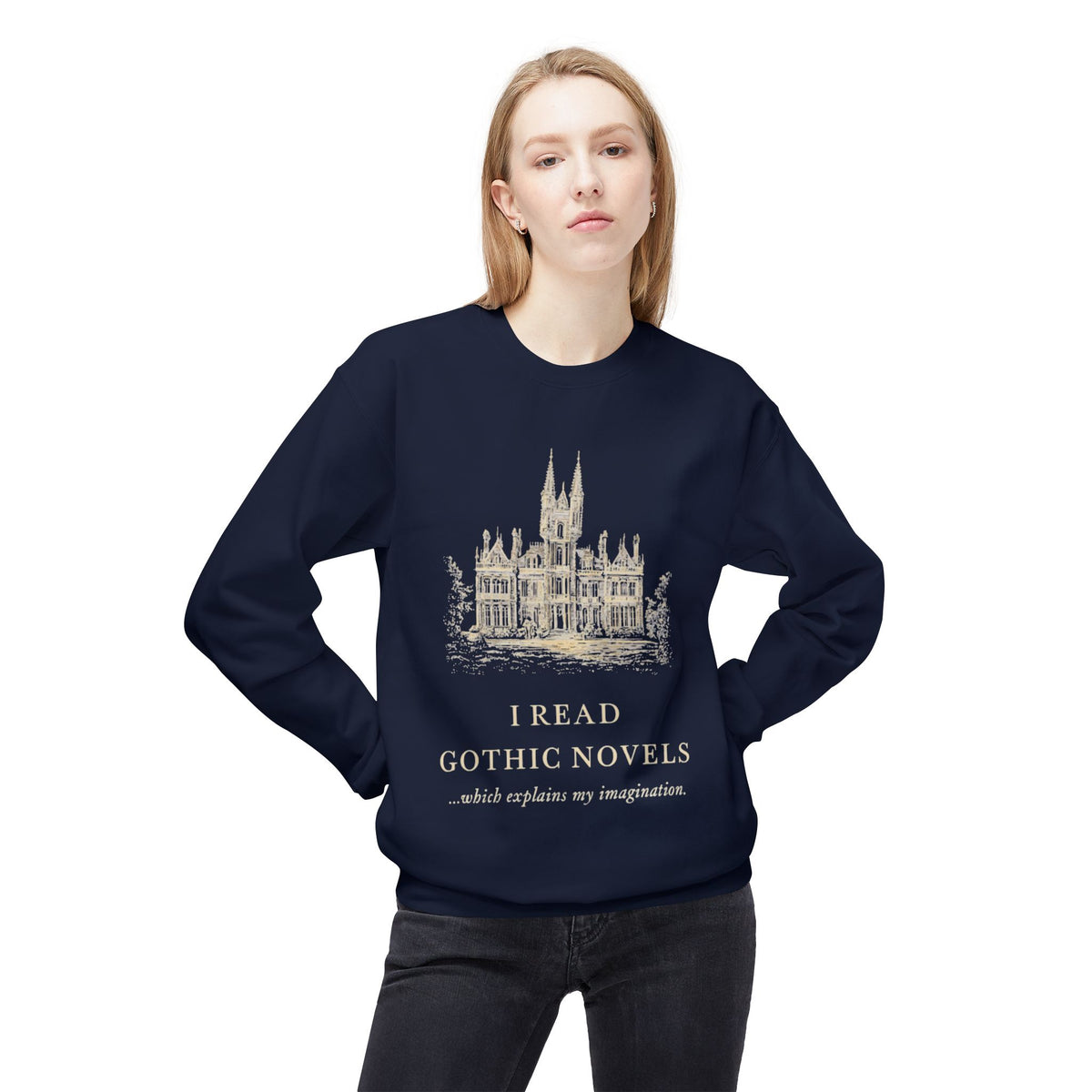 Gothic Novels Crewneck Sweatshirt — “I Read Gothic Novels…which explains my imagination”