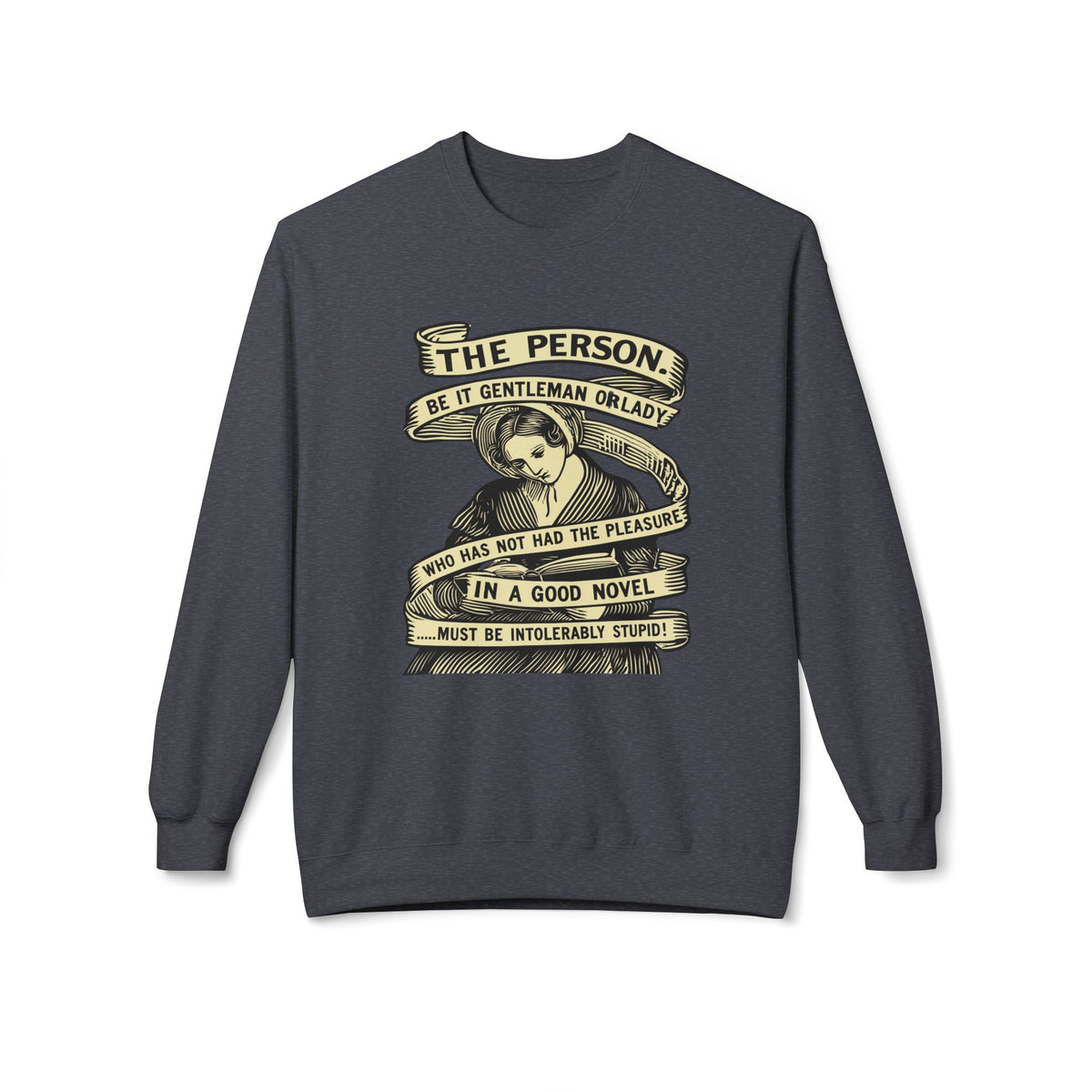 Sweatshirt — "The Person...must be intolerably stupid" Vintage Book Lover Crewneck