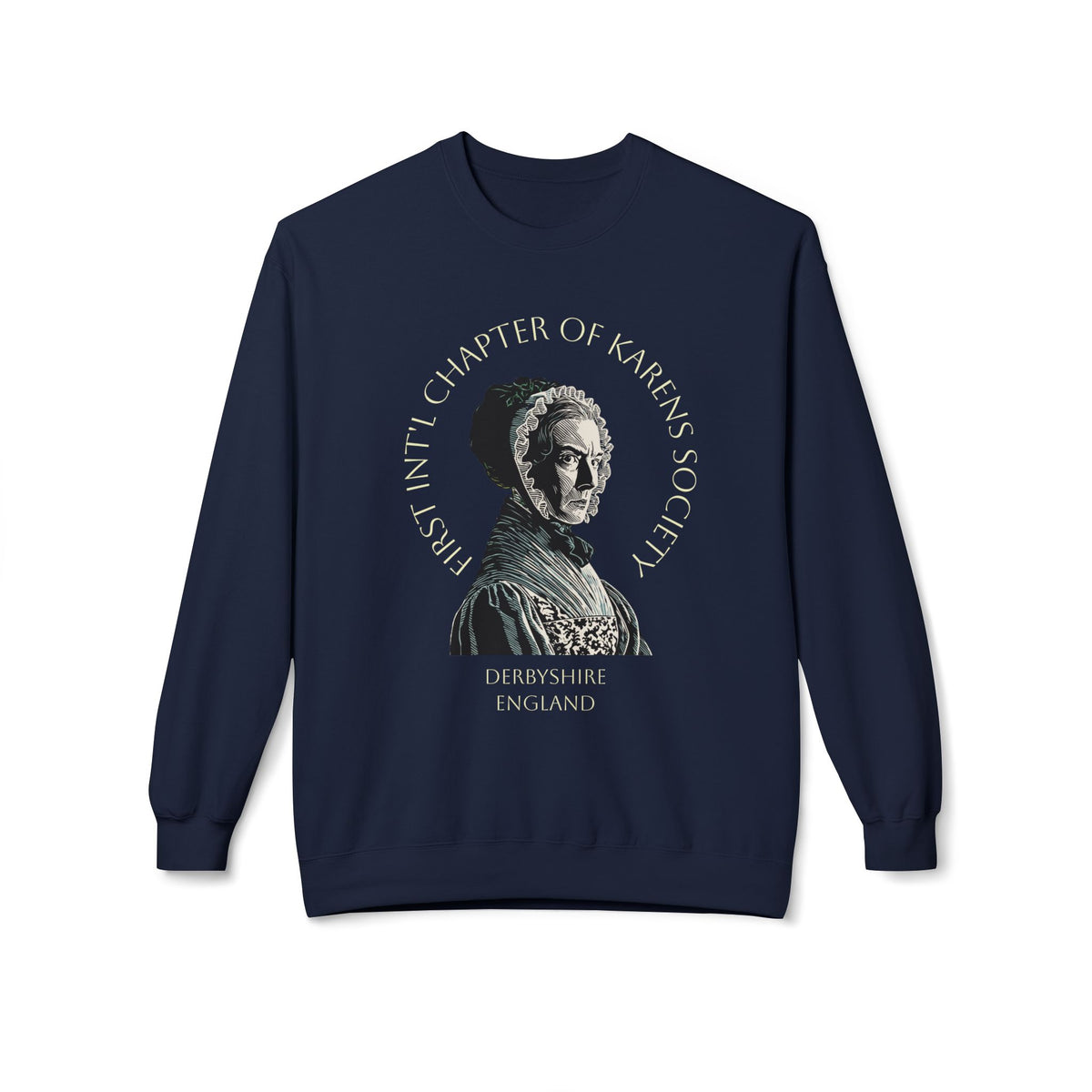 Lady Catherine de Bourgh Graphic Sweatshirt – Charter Member of First Int'l Karens Society