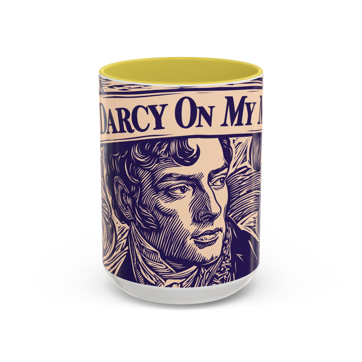 Darcy On My Mind Ceramic Mug — Jane Austen Literary Coffee Cup (11oz/15oz)