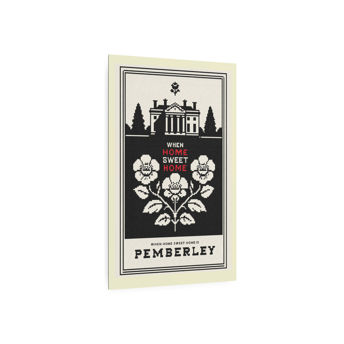 Pemberley Metal Art Sign — "When Home Sweet Home is Pemberley" Vintage Floral Manor Wall Plaque