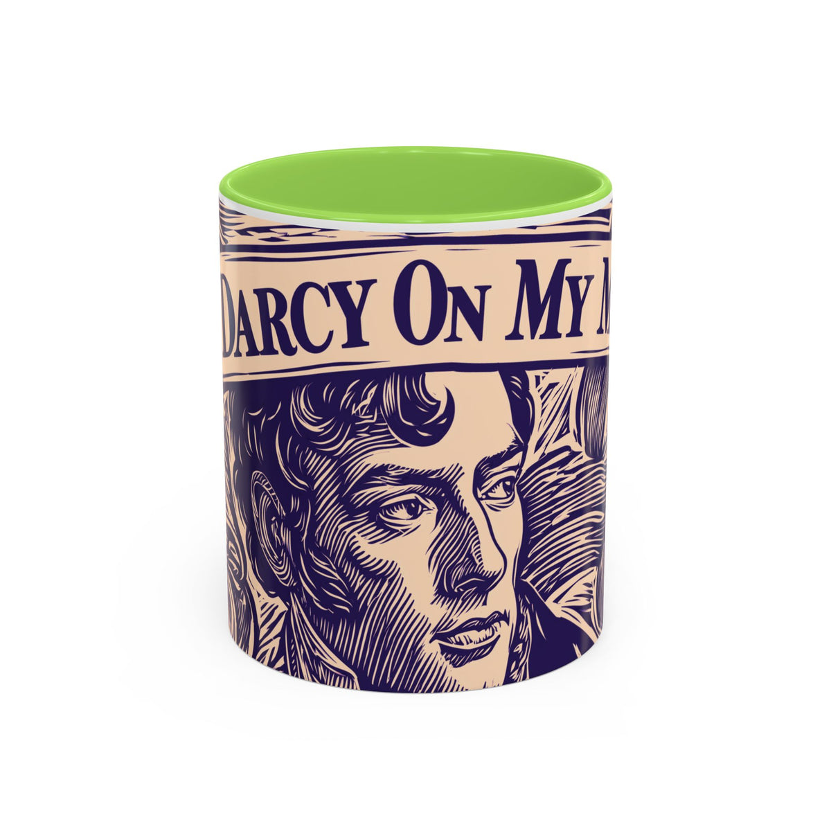 Darcy On My Mind Ceramic Mug — Jane Austen Literary Coffee Cup (11oz/15oz)