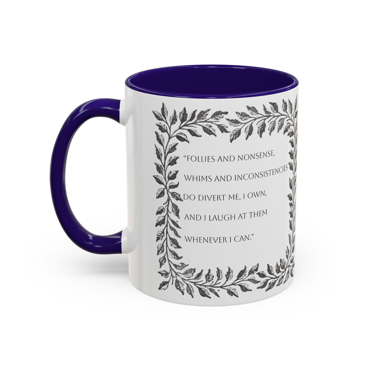 "...follies and nonsense" Elizabeth Bennet Quote  —  Pride & Prejudice Floral Mug (11oz/15oz)