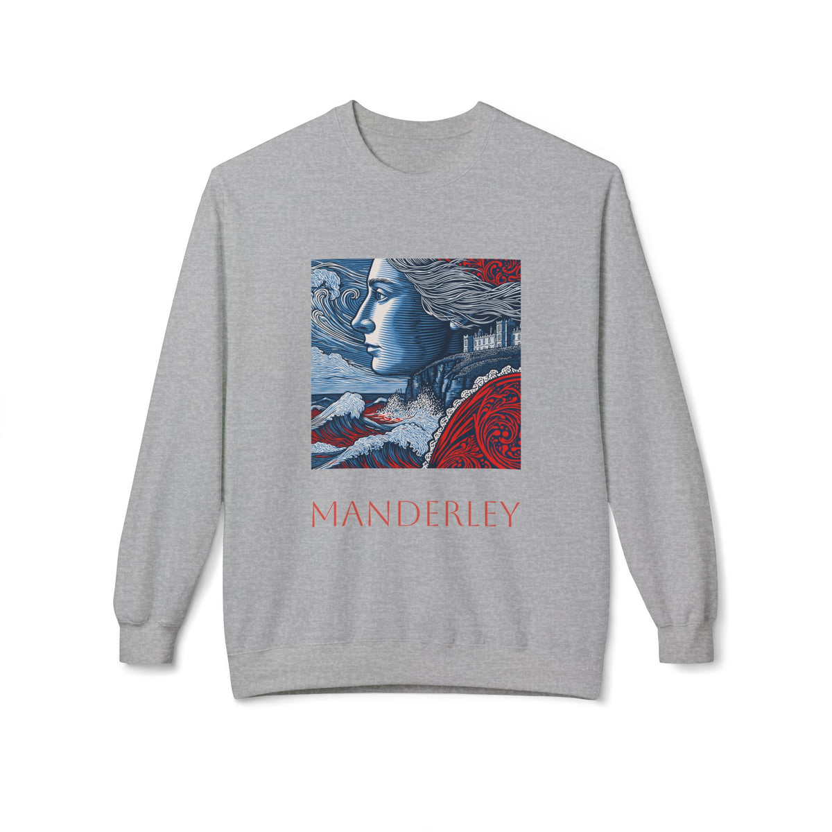 Manderley Crewneck Sweatshirt — "I feel her everywhere, you do too, don't you?"