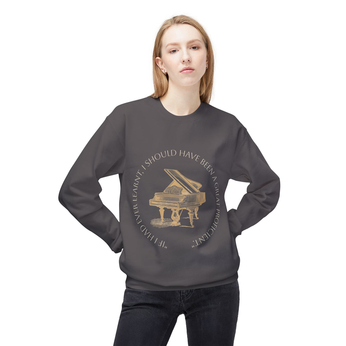 Pianoforte Comfort Sweatshirt — 'I Should Have Been a Great Proficient' Graphic Crewneck