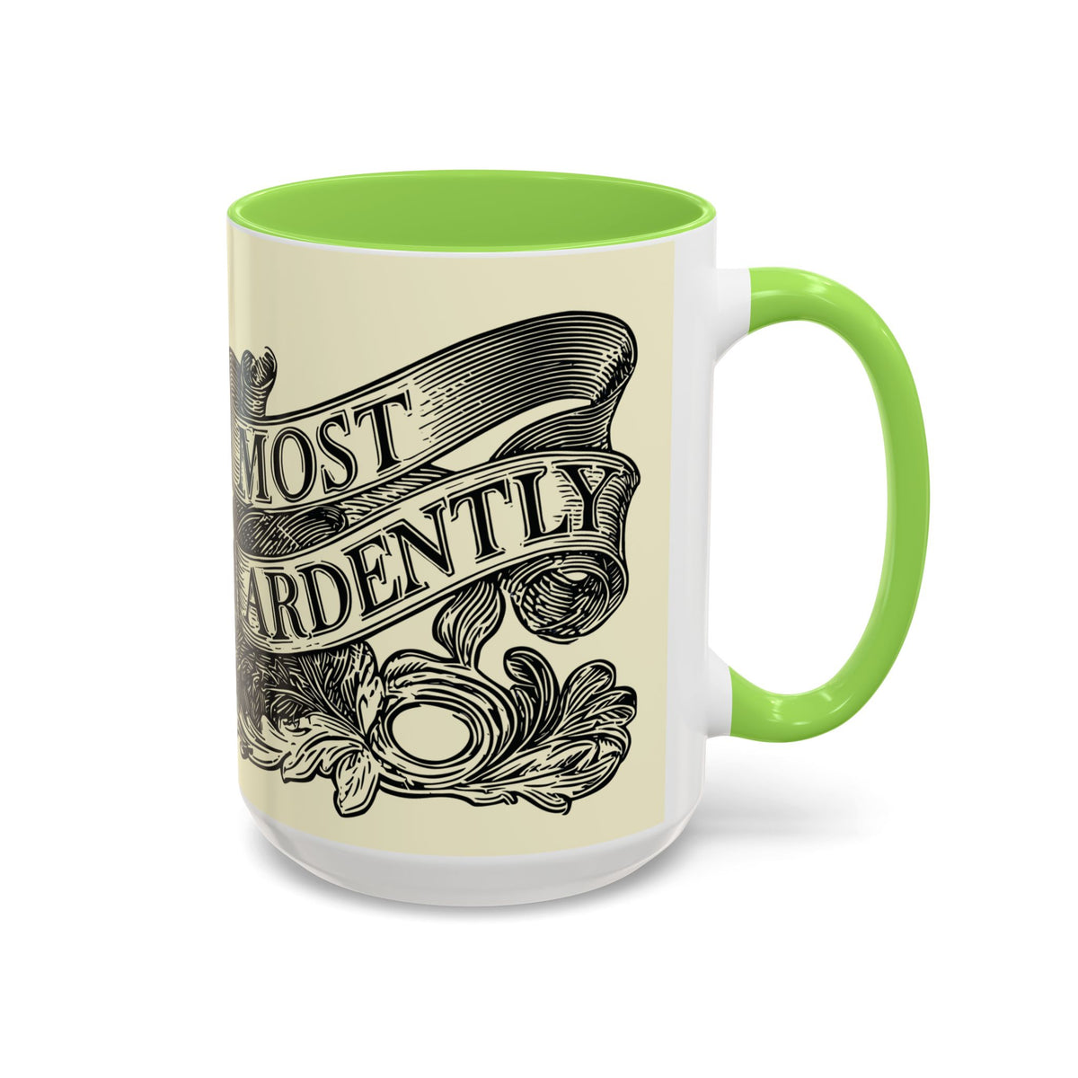 Most Ardently Floral Coffee Mug — Vintage Romantic Quote Mug (11oz & 15oz)