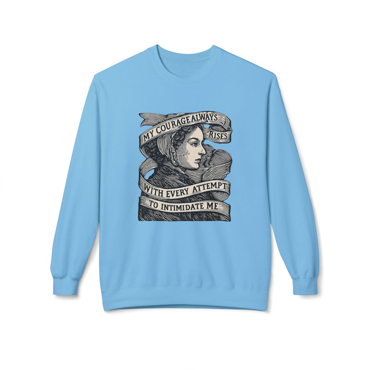 Courage Rises Crewneck Sweatshirt — Vintage Feminist Quote Graphic