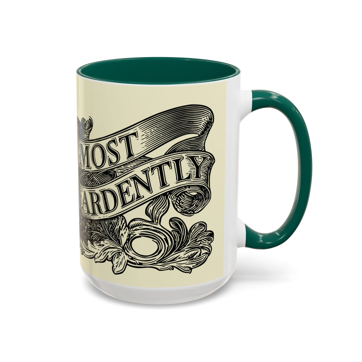 Most Ardently Floral Coffee Mug — Vintage Romantic Quote Mug (11oz & 15oz)
