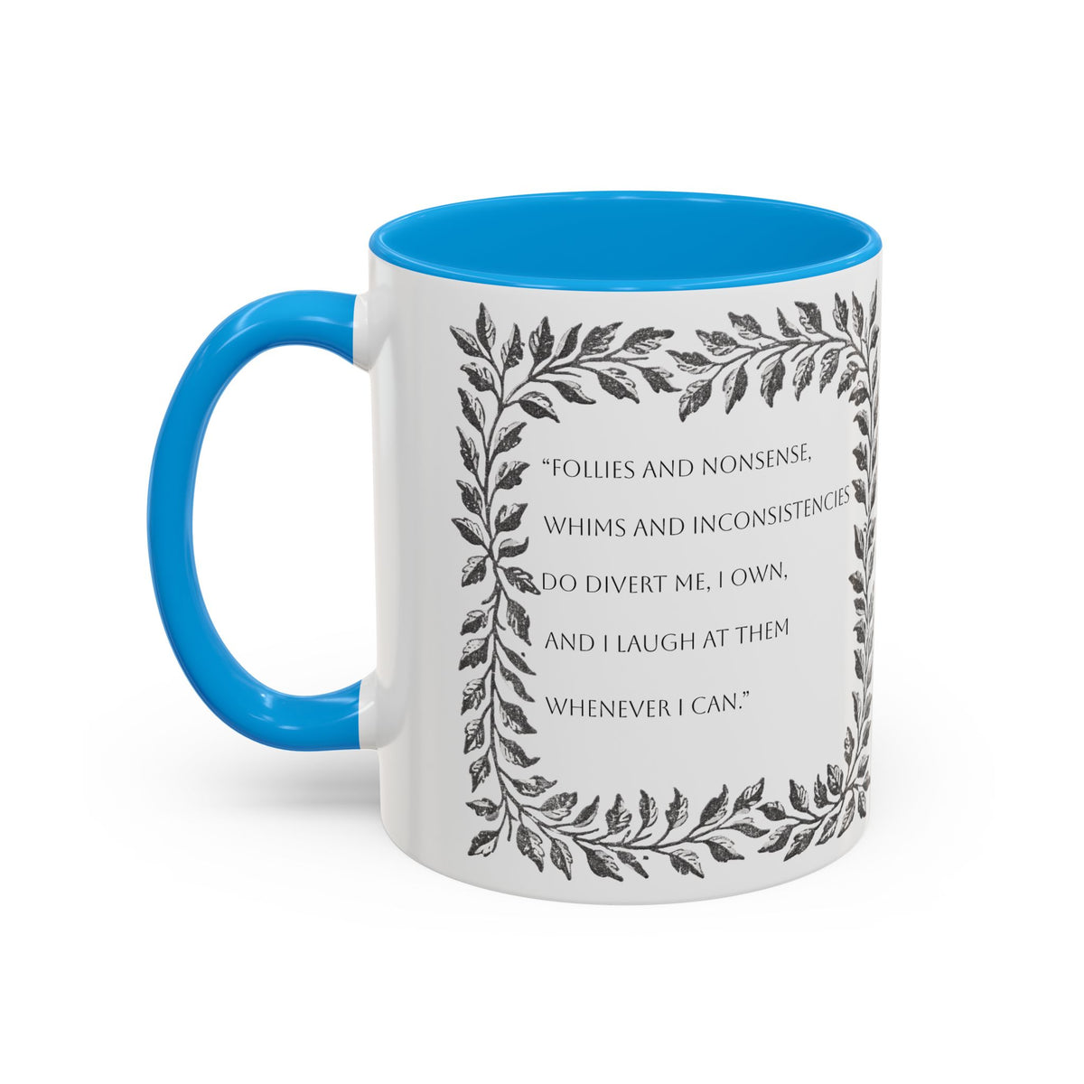 "...follies and nonsense" Elizabeth Bennet Quote  —  Pride & Prejudice Floral Mug (11oz/15oz)