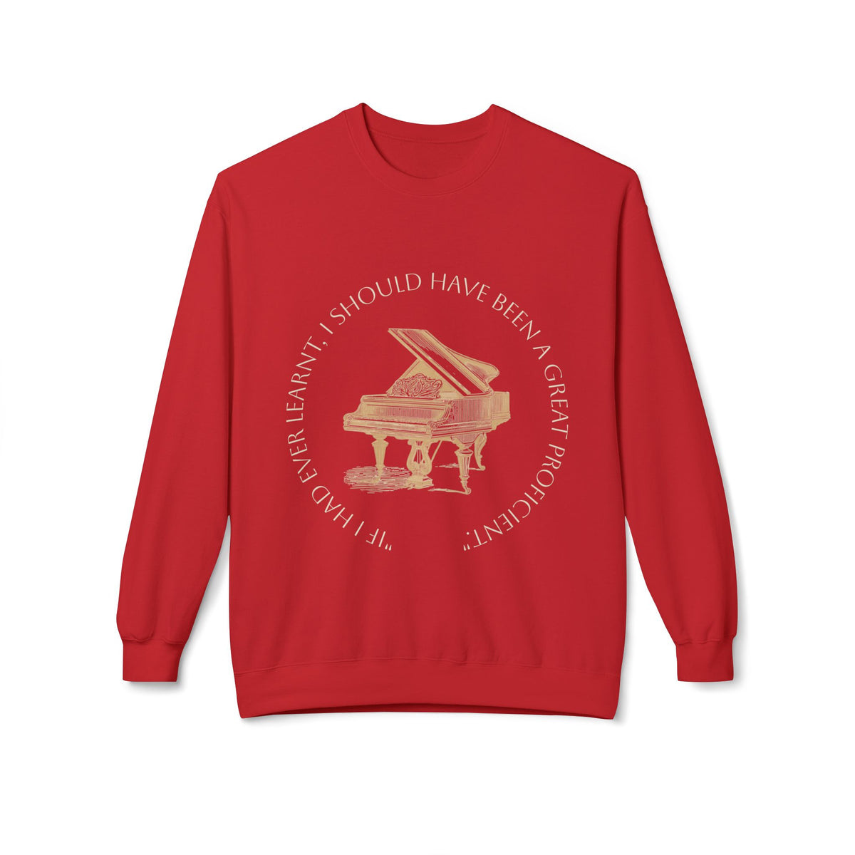 Pianoforte Comfort Sweatshirt — 'I Should Have Been a Great Proficient' Graphic Crewneck