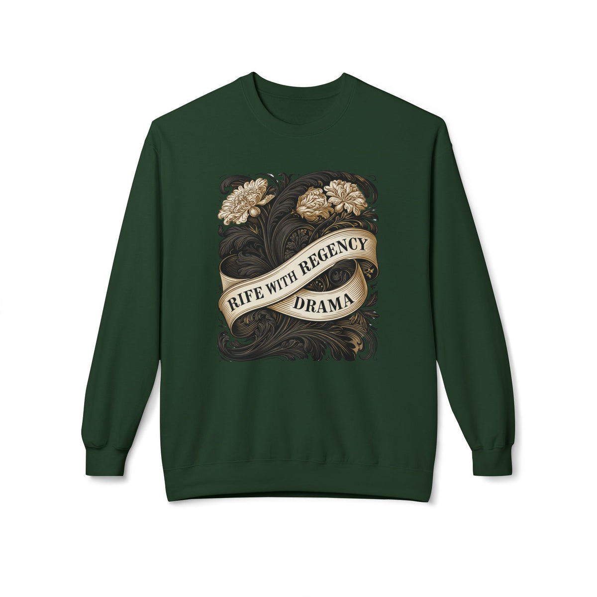 Regency Drama Crewneck Sweatshirt — "Rife With Regency Drama" Vintage Floral Graphic