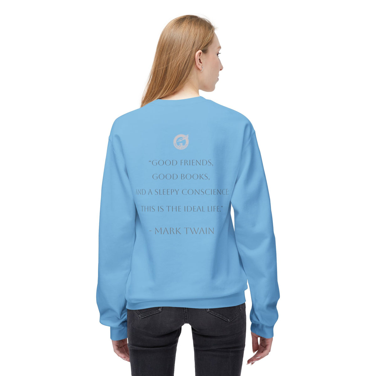 Mark Twain Crewneck Sweatshirt — "Good Friends, Good Books..." Literary Quote Pullover