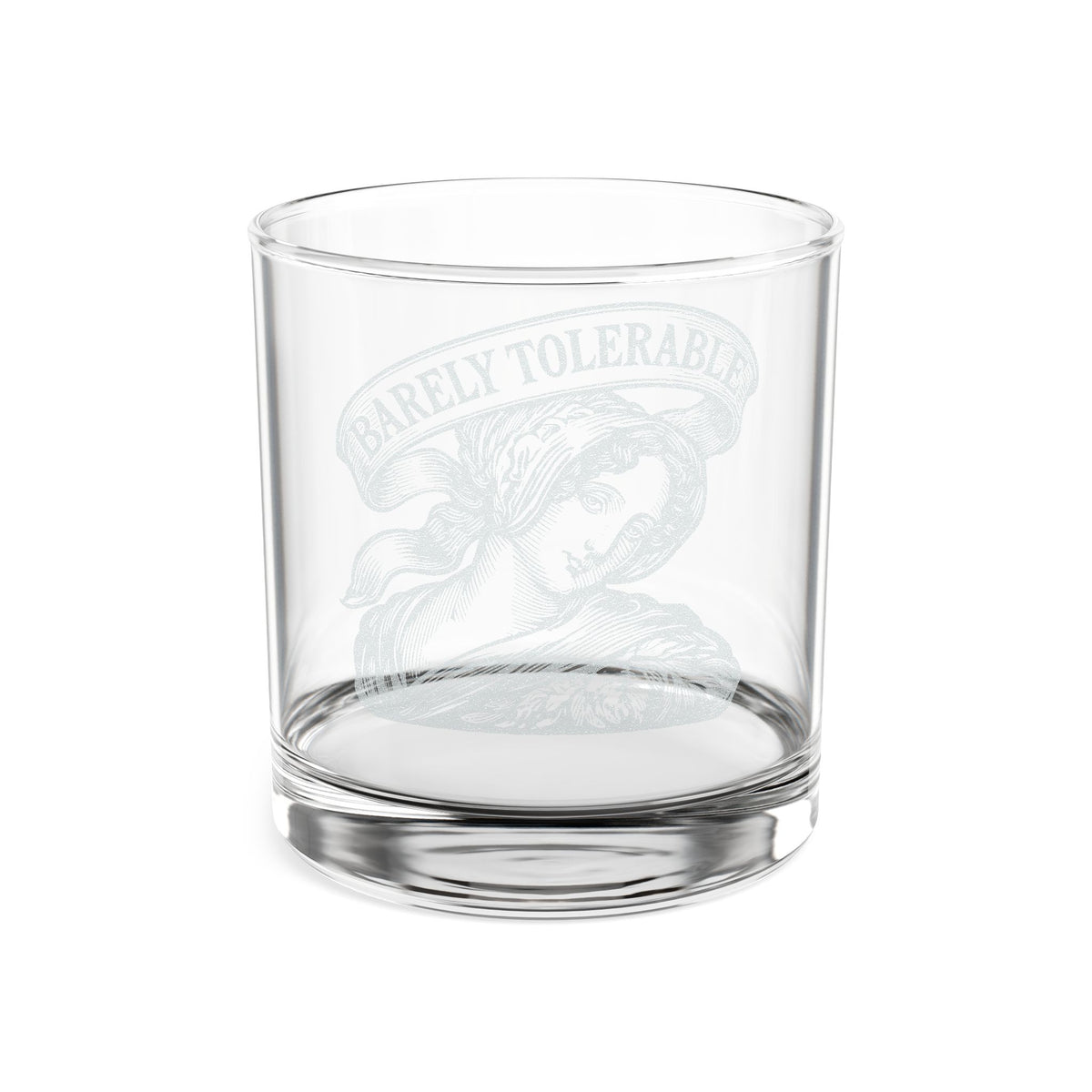 "Barely Tolerable" Tumbler— 10.5oz Engraved Whiskey Glass