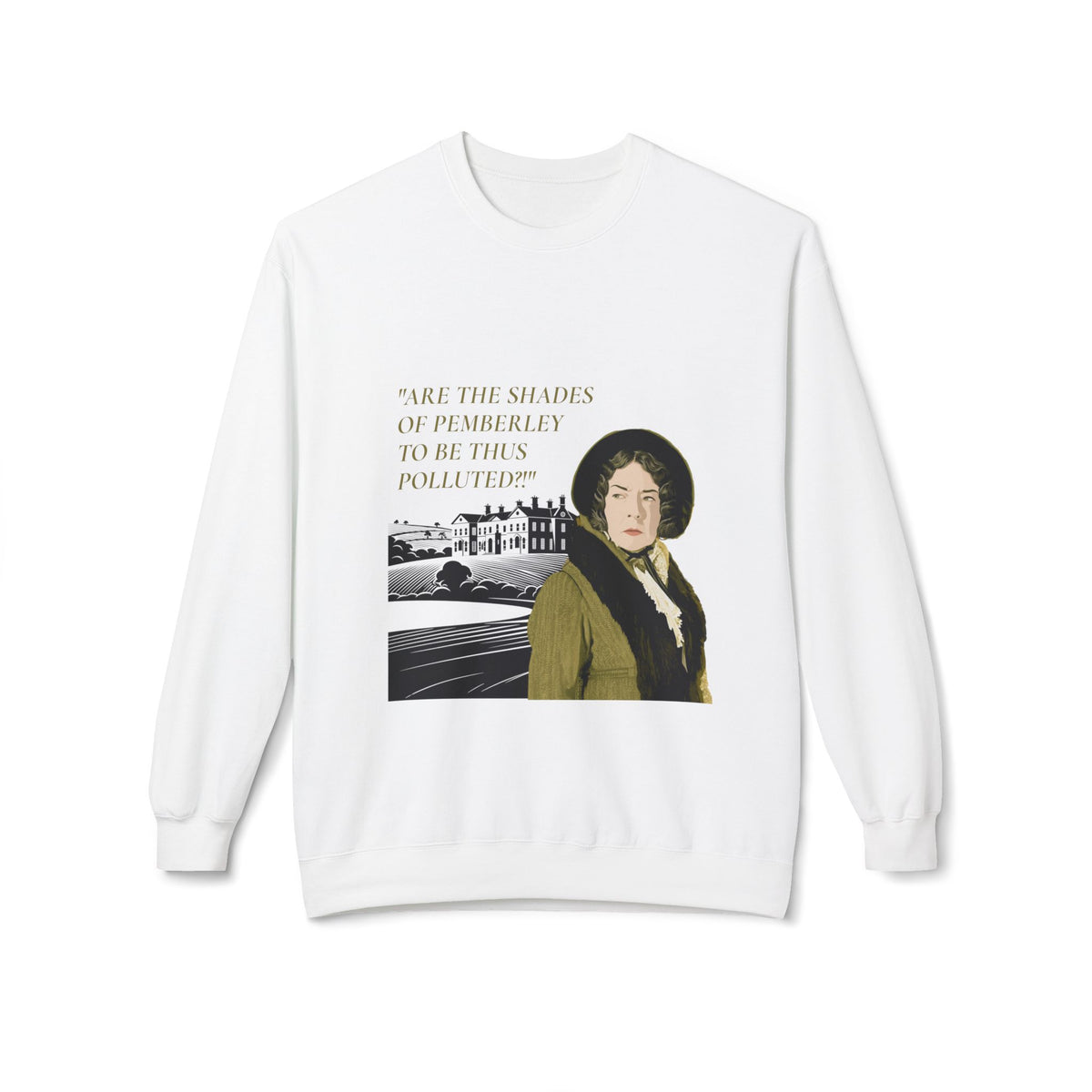 Pride & Prejudice 'You Betcha Lady Catherine' Crewneck Sweatshirt