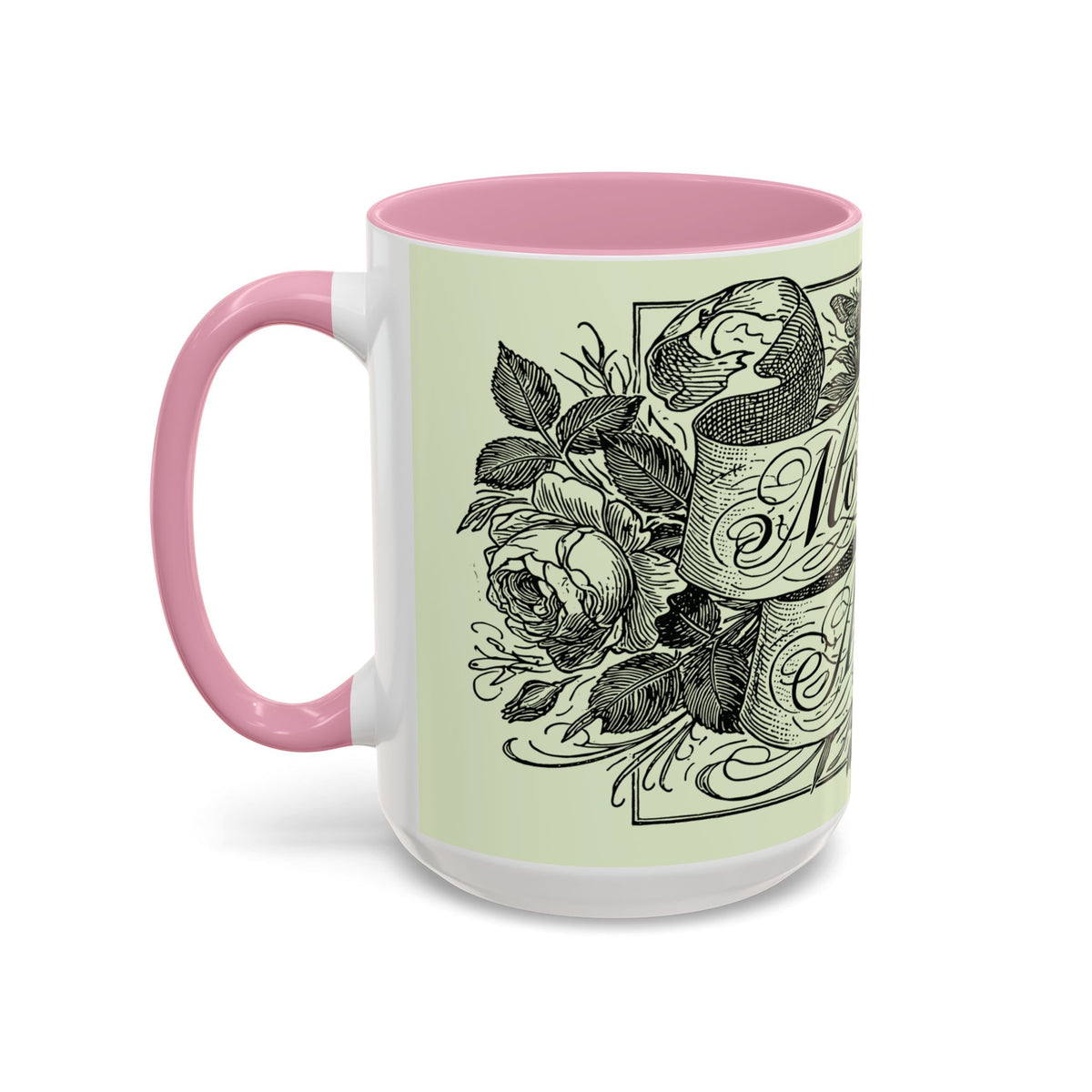 Most Ardently script banner floral Mug | Pink 11 or 15 oz.