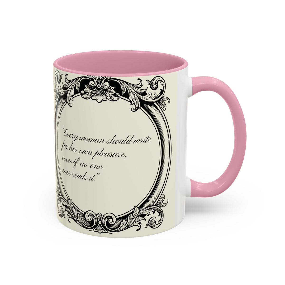 Jane Austen Quote Mug — “Every woman should write...” (11oz & 15oz)