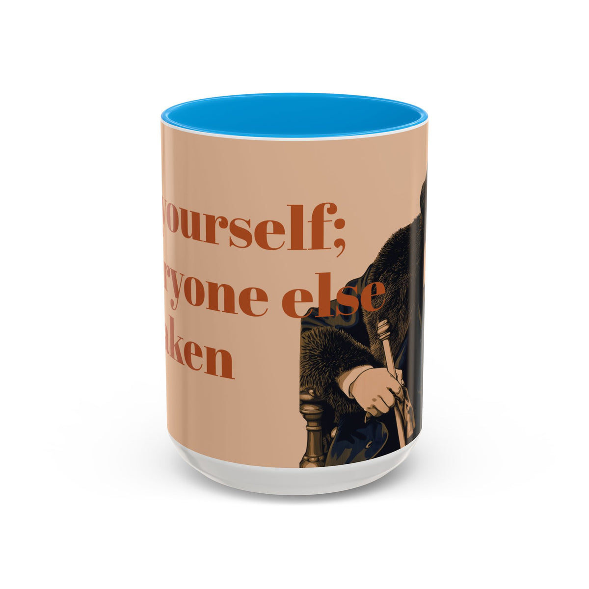 Oscar Wilde Quote Mug — "Be Yourself; Everyone Else Is Taken" Ceramic Coffee Cup (11oz/15oz)