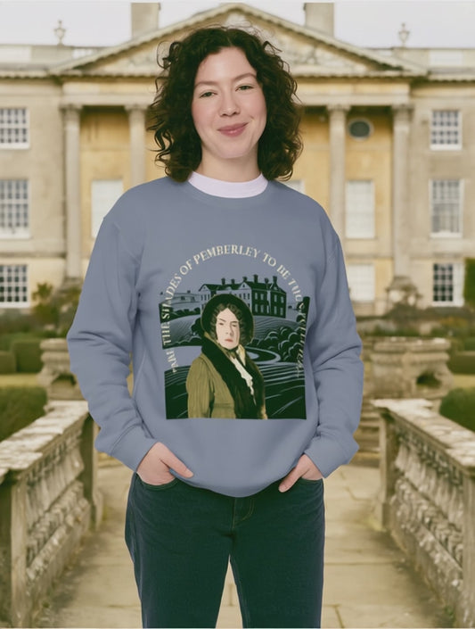 Pemberley Estate Sweatshirt — “Are the Shades of Pemberley…” Literary Crewneck